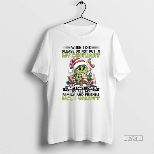 Official Baby Grinch When I Die Please Do Not Put In My Obituary No - clothing by TeeHivey.com