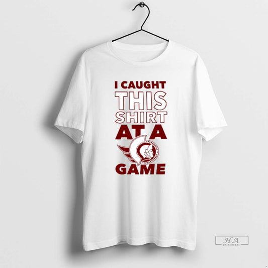 Official Best I Caught This At A Ottawa Senators Game - clothing by TeeHivey.com