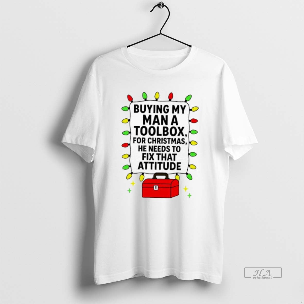 Official Buying My Man A Toolbox For Christmas He Needs To Fix That Attitude - clothing by TeeHivey.com