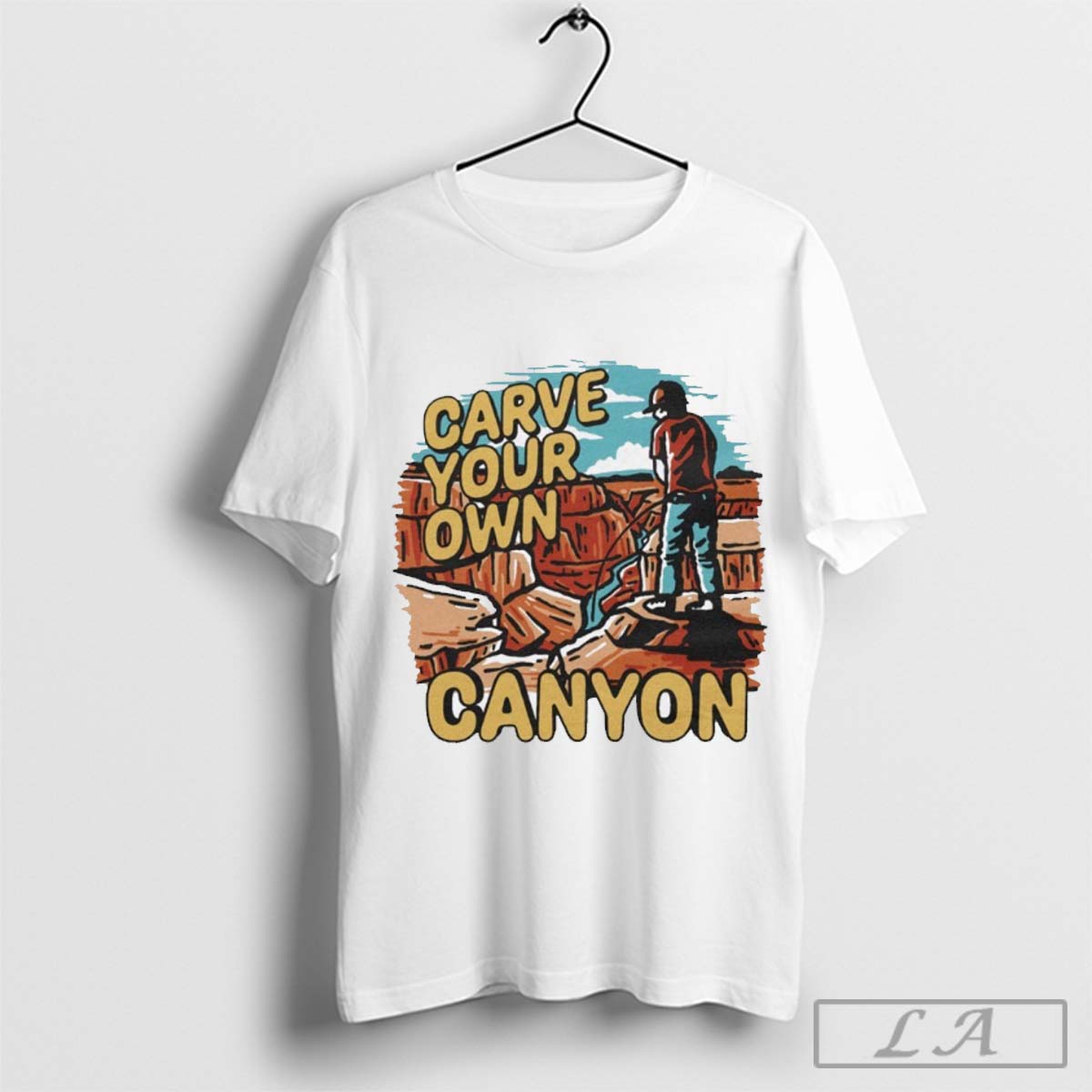 Carve Your Own Canyon - clothing by TeeHivey.com