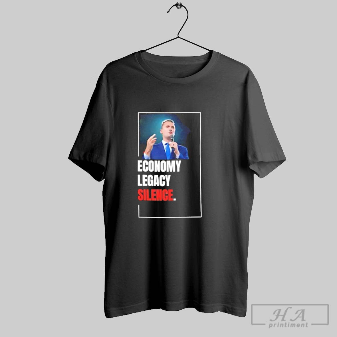Official Charlie Kirk Economy Legacy Silence - clothing by TeeHivey.com