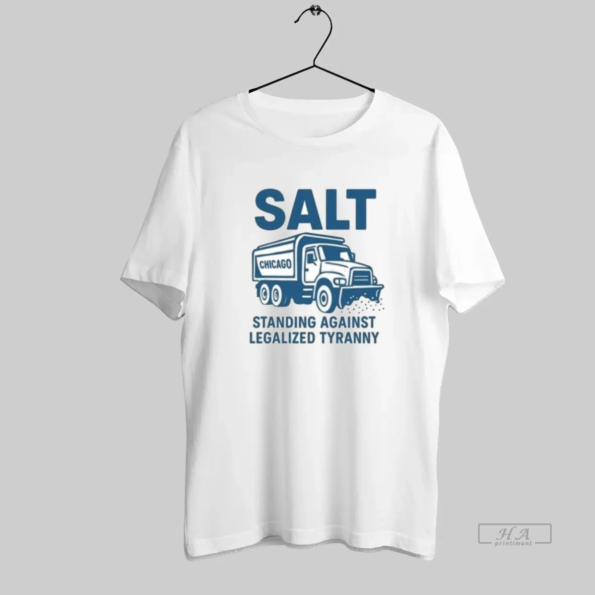 Official Chicago Salt Truck Standing Against Legalized Tyranny - clothing by TeeHivey.com