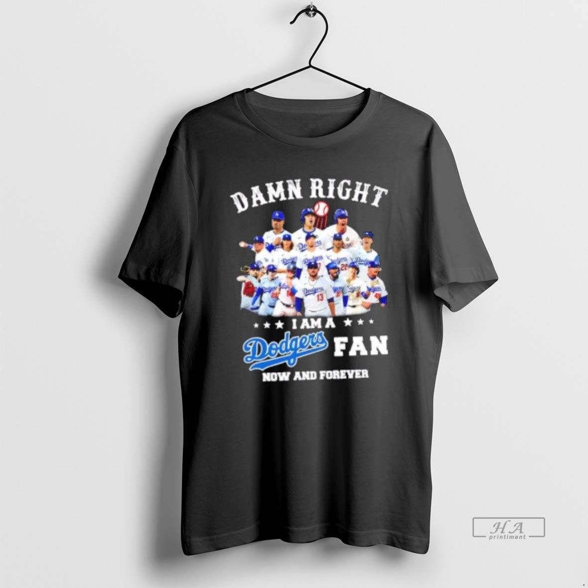 Official Damn Right I Am A Los Angeles Dodgers Fan Now And Forever Baseball Players - clothing by TeeHivey.com