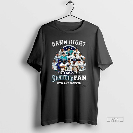 Official Damn Right I Am A Seattle Mariners Fan Now And Forever 2025 - clothing by TeeHivey.com