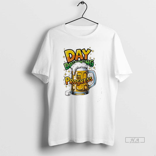 Official Day Drinking In Progress Beer - clothing by TeeHivey.com