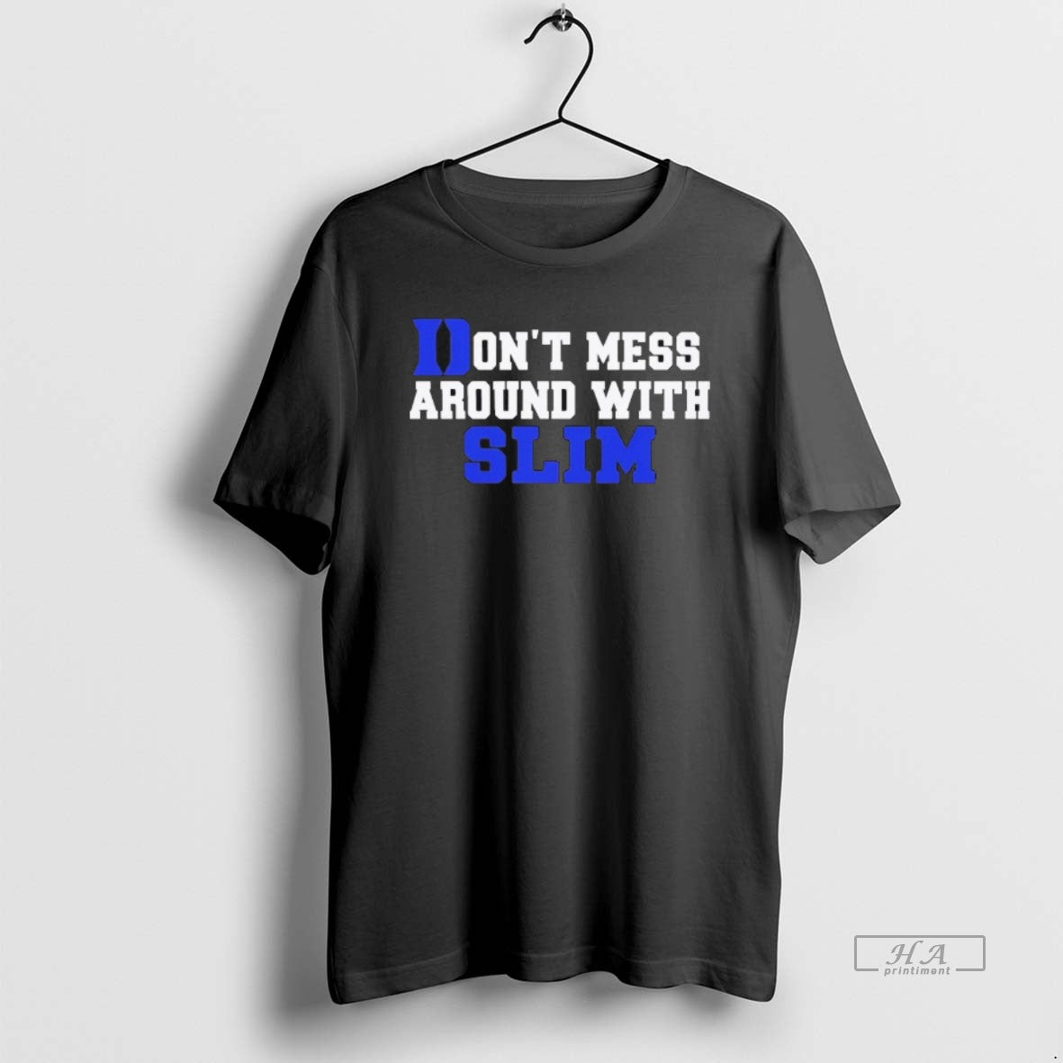 Official Dont Mess Around With Slim - clothing by TeeHivey.com