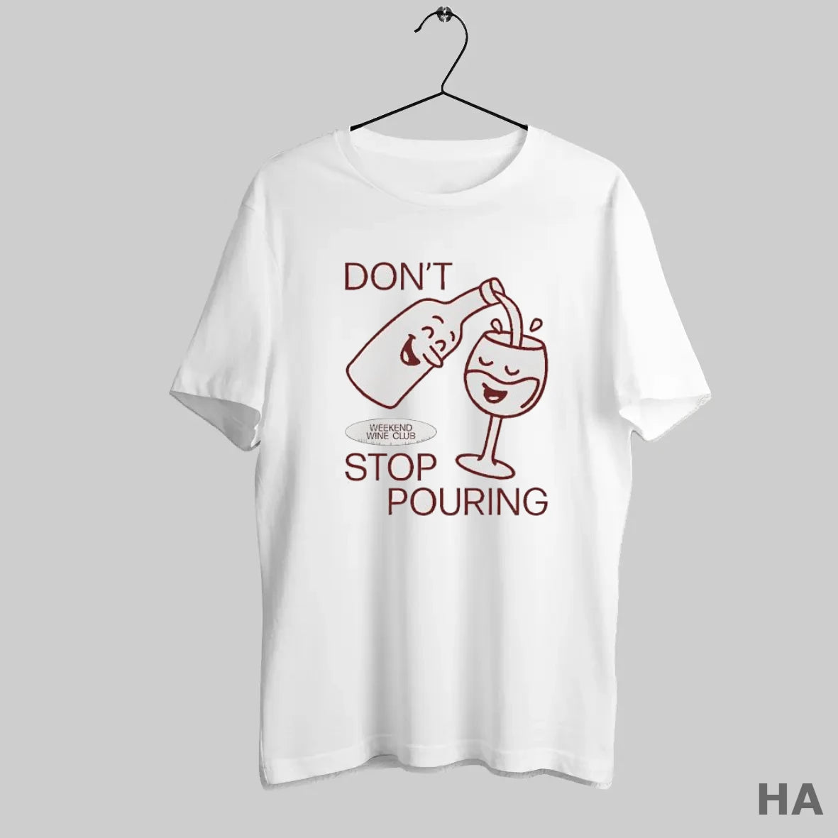 Official Dont Weekend Wine Club Stop Pouring Funny - clothing by TeeHivey.com