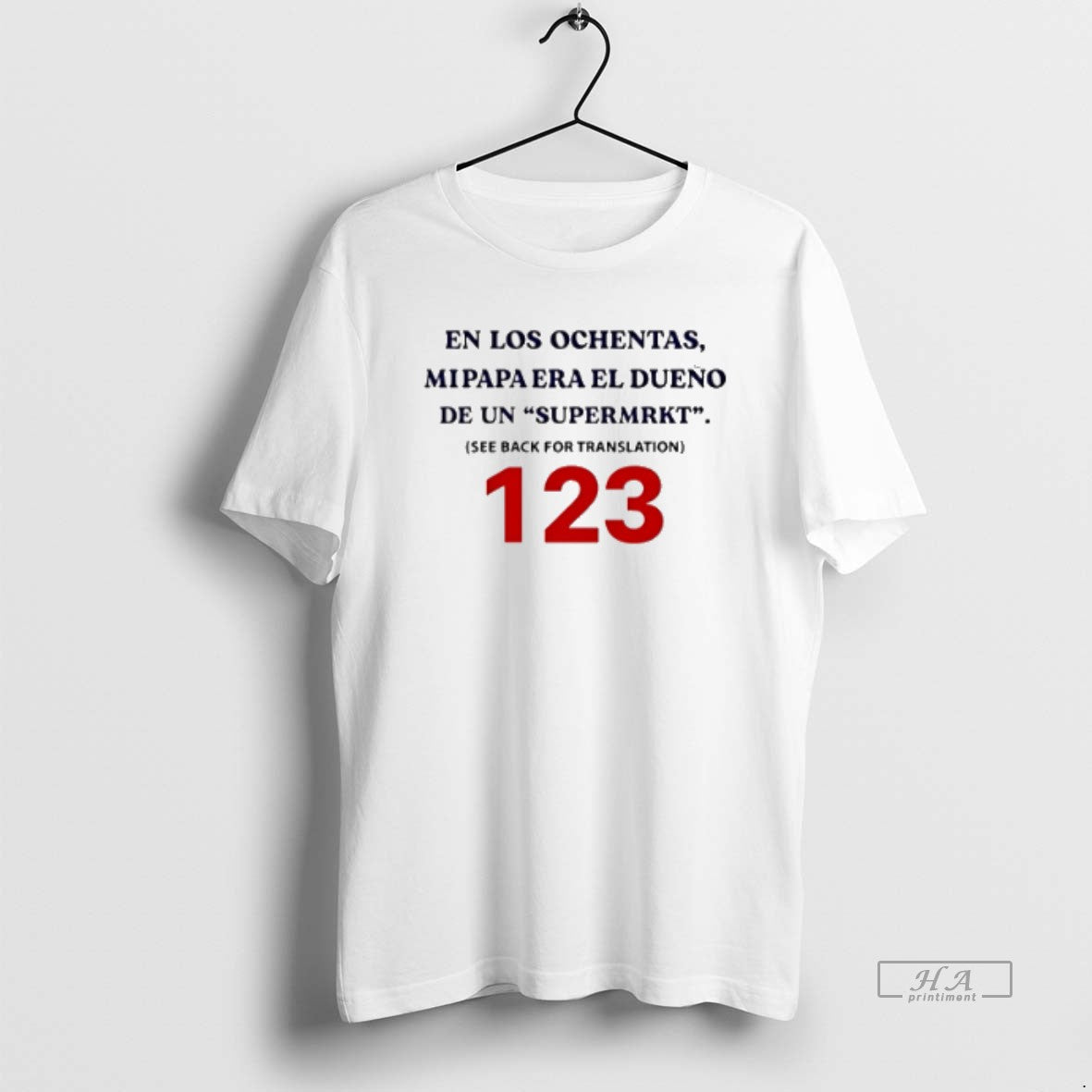 Official En Los Ochentas Mipapa Era El Dueno De Un Supermrkt - clothing by TeeHivey.com