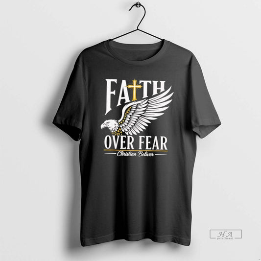 Official Faith Over Fear Christian Believer Inspirational Graphic - clothing by TeeHivey.com