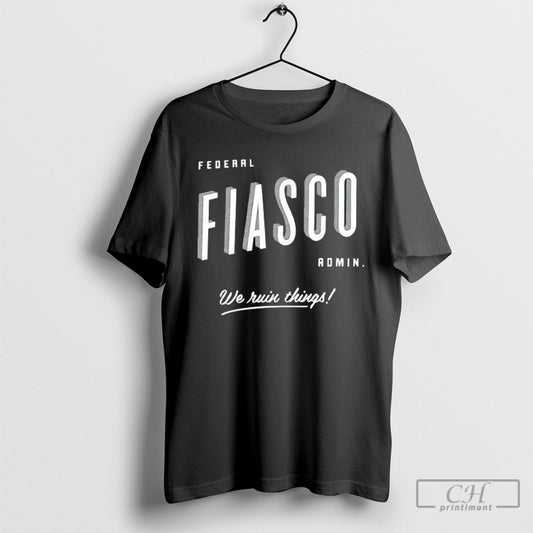 Official Federal Fiasco Admin We Ruin Things Sweater