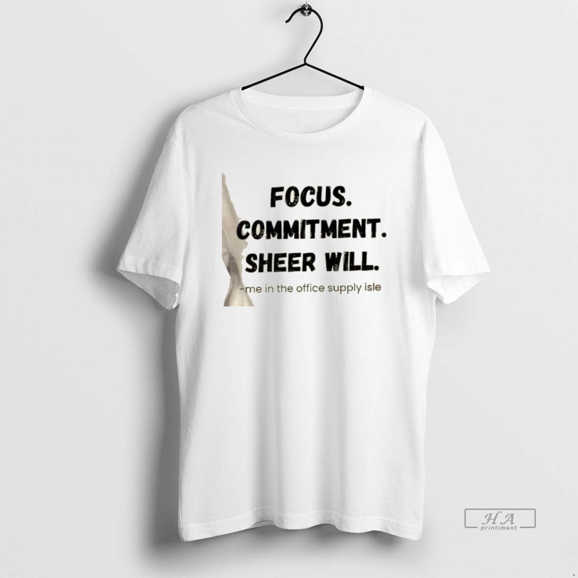 Official Focus Commitment Sheer Will Me In The Office Supply Isle - clothing by TeeHivey.com