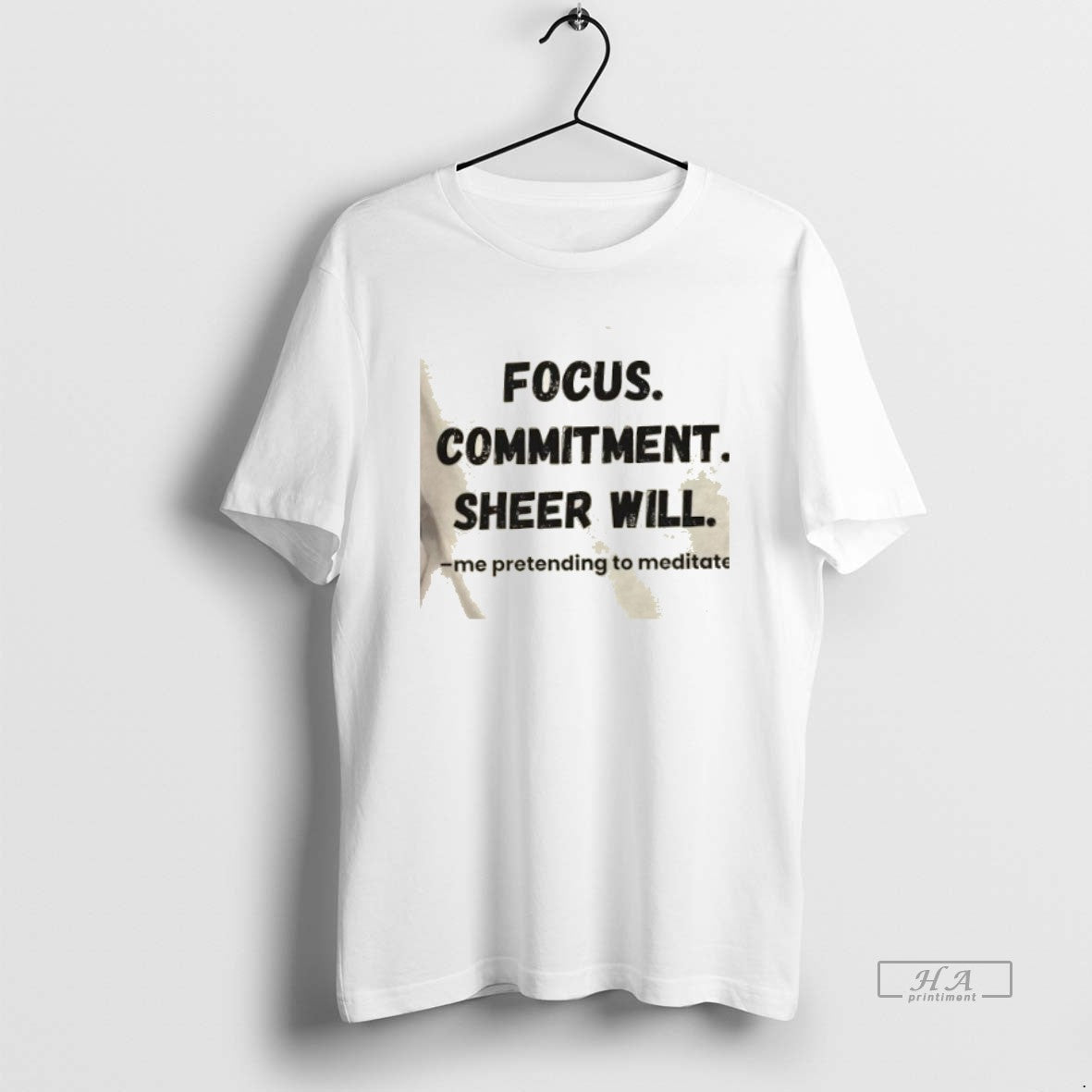 Official Focus Commitment Sheer Will Me Pretending To Meditate - clothing by TeeHivey.com