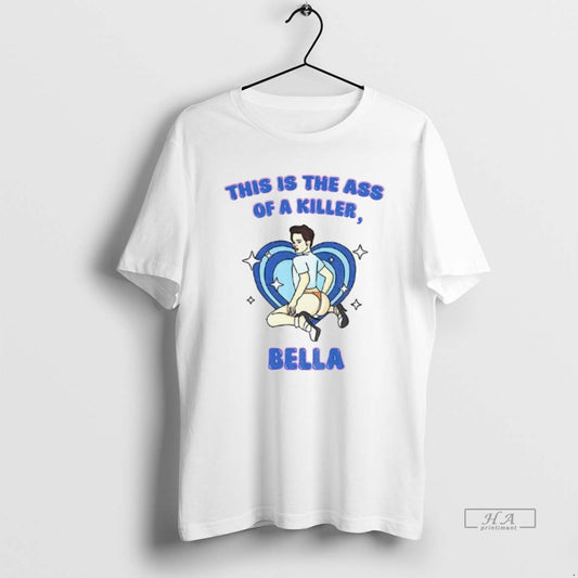 Official Funny This Is The Ass Of A Killer Bella Xmas Gift - clothing by TeeHivey.com