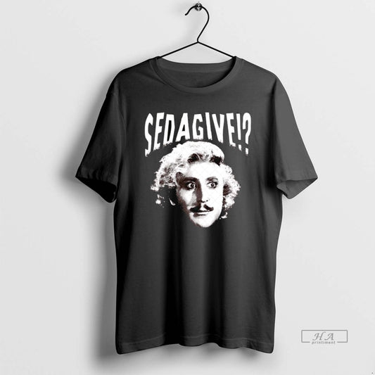 Official Gene Wilder Sedagive Young Frankenstein - clothing by TeeHivey.com