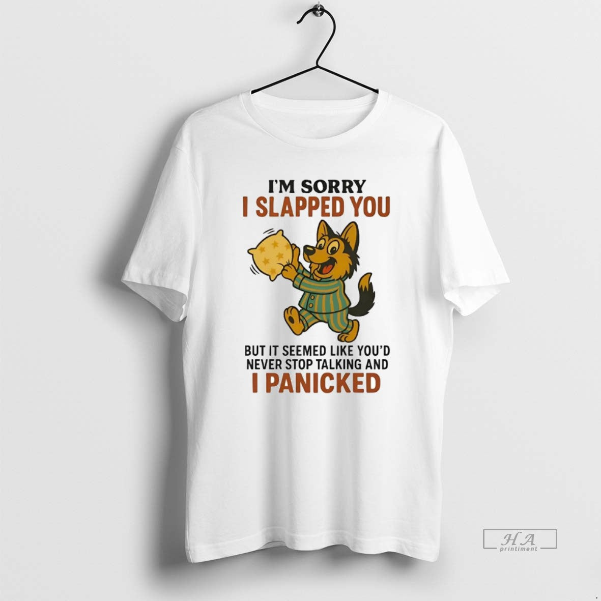 Official German Shepherd Im Sorry I Slapped You Youd Never Stop Talking I Panicked - clothing by TeeHivey.com