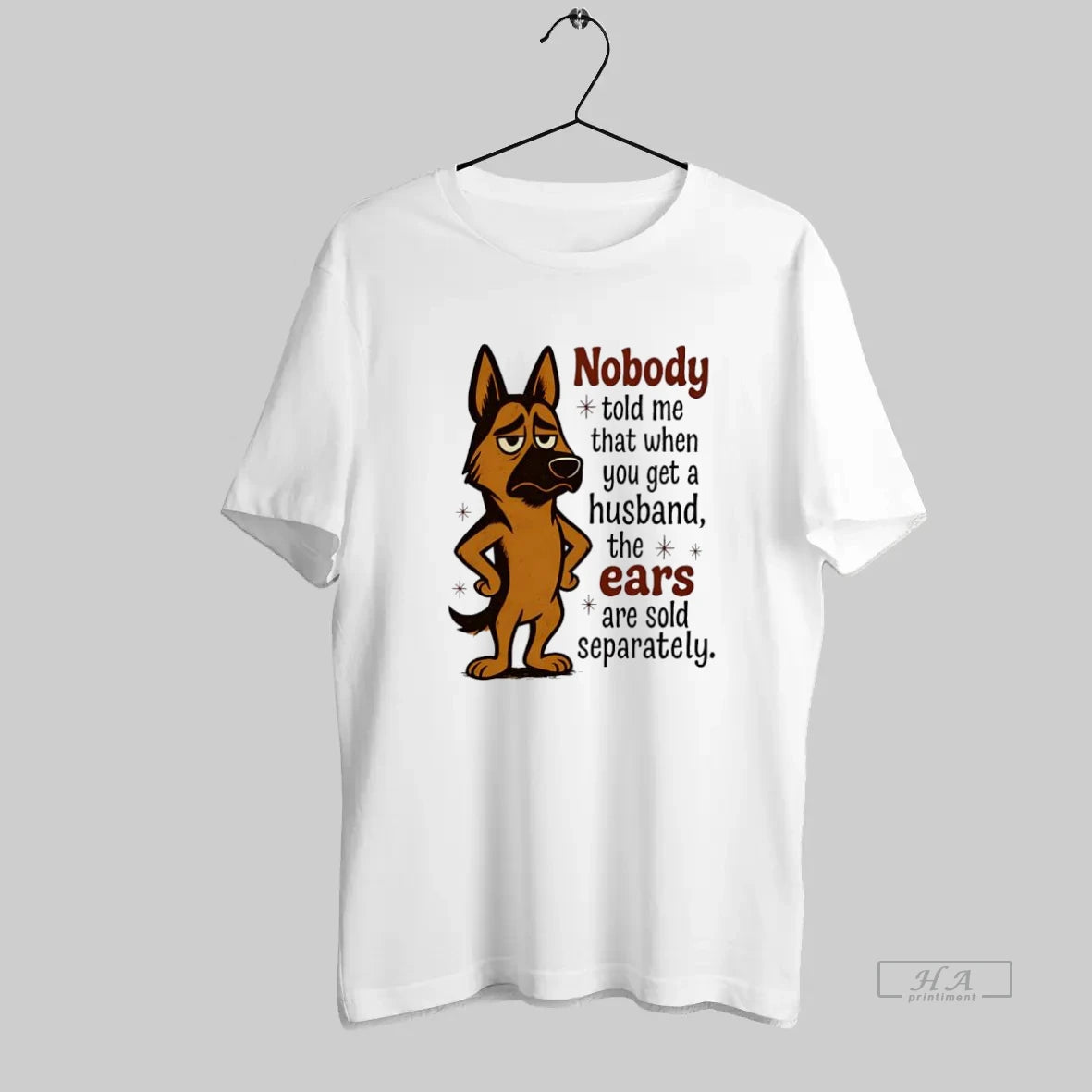 Official German Shepherd Nobody Told Me That When You Get A Husband - clothing by TeeHivey.com