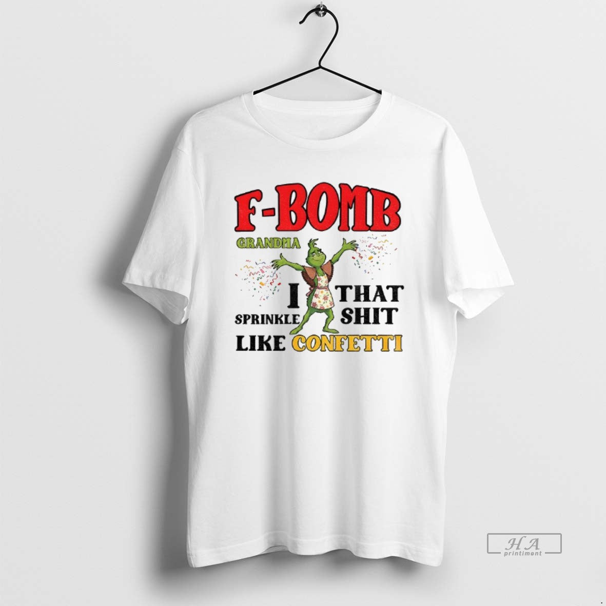 Official Grinch F Bomb Grandma I That Sprinkle Shit Like Confetti Christmas - clothing by TeeHivey.com