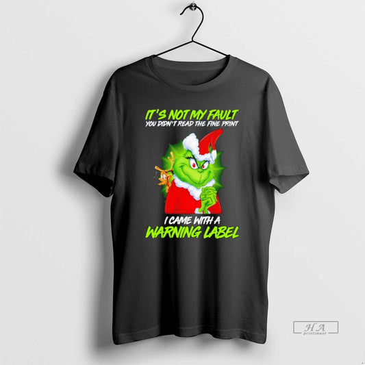 Official Grinch It Not My Fault Warning Label - clothing by TeeHivey.com
