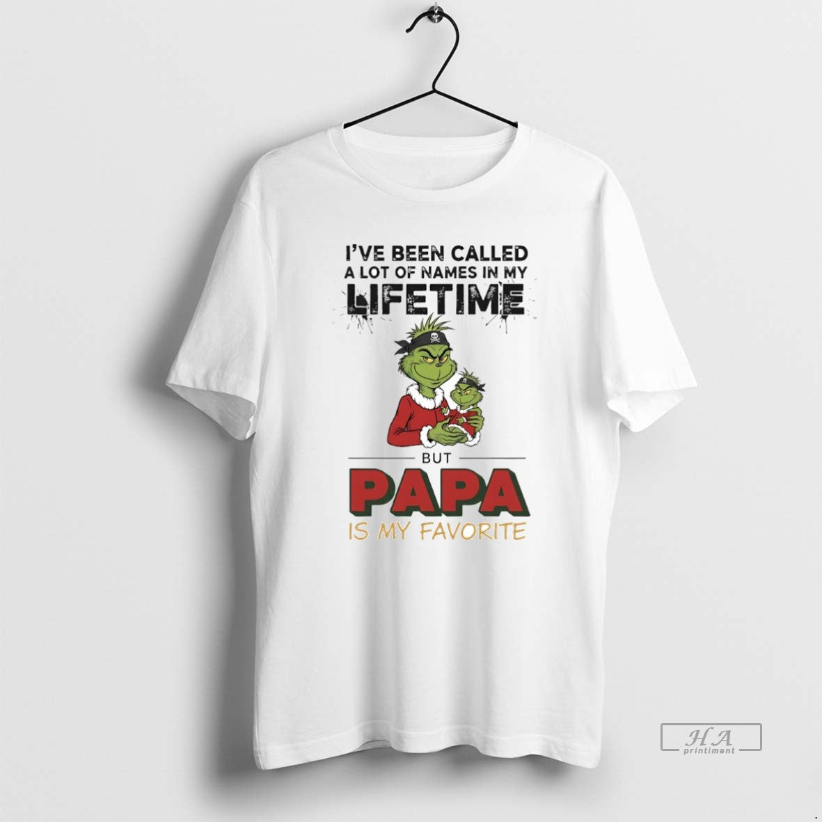 Official Grinch Ive Been Called A Lot Of Names In My Lifetime But Papa Is - clothing by TeeHivey.com