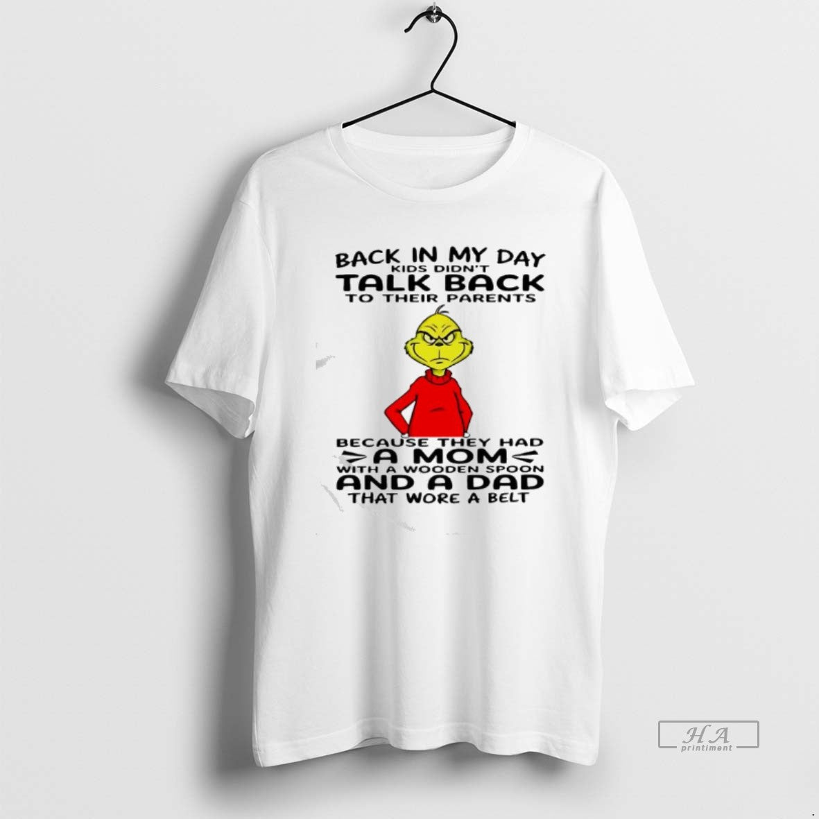 Official Grinch Back In My Day Kids Didnt Talk Back To Their Parents - clothing by TeeHivey.com