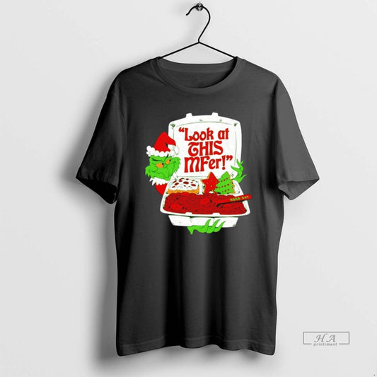 Official Grinch Look At This Mfer Christmas - clothing by TeeHivey.com