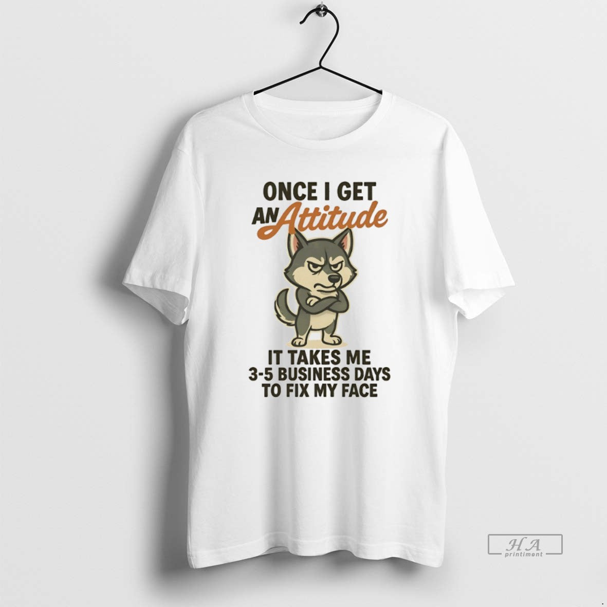 Official Husky Once I Get An Attitude It Takes Me 3 5 Business Days - clothing by TeeHivey.com