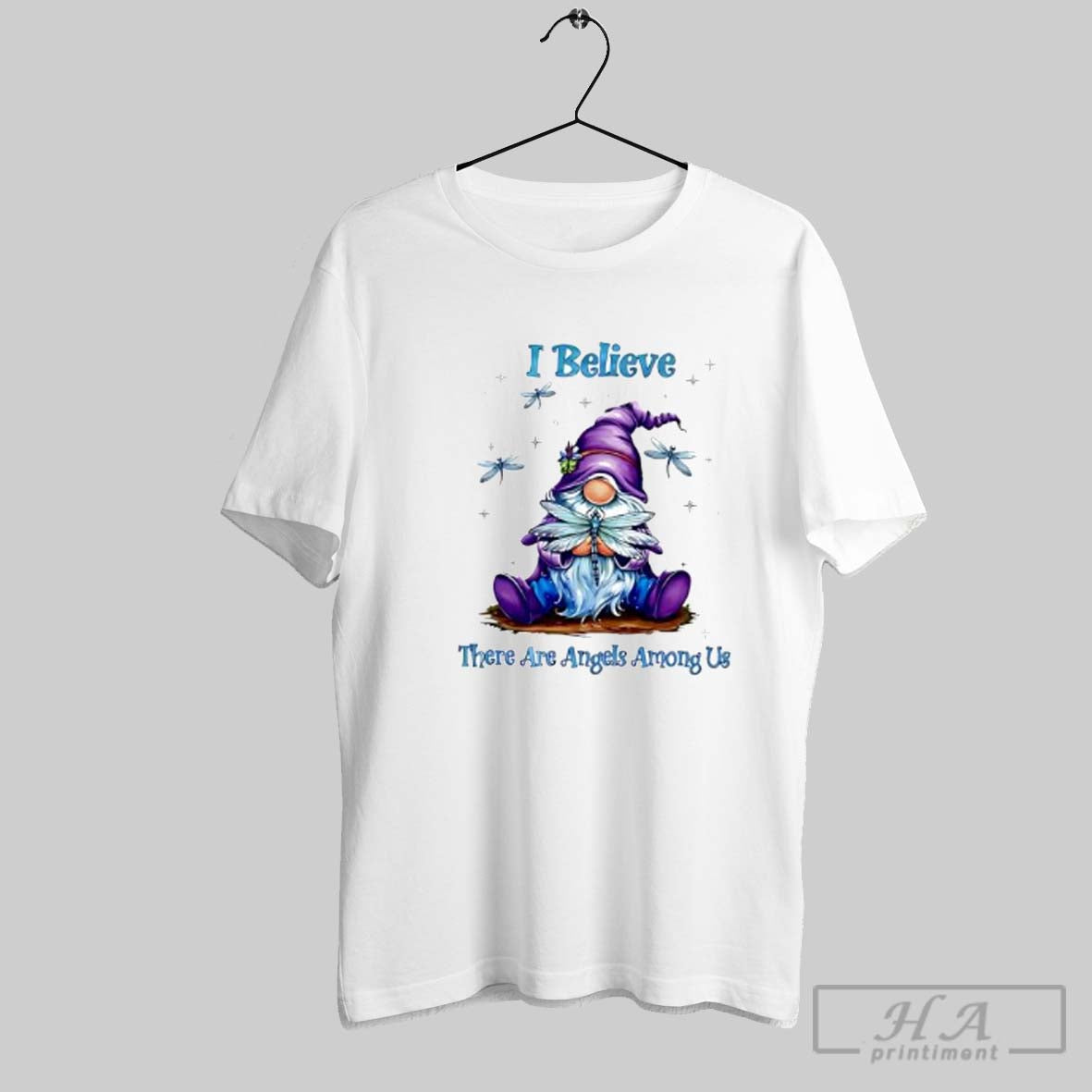 Official I Believe There Are Angels Among Us Gnome With Dragonflies Posters White - clothing by TeeHivey.com
