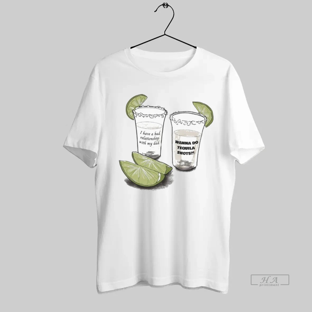 Official I Have A Bad Relationship With My Dad Wanna Do Tequila Shots - clothing by TeeHivey.com
