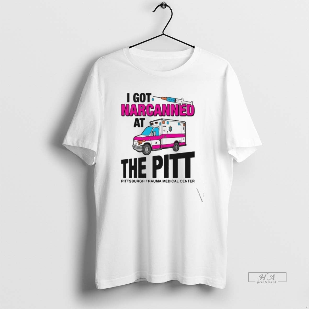 Official I Got Narcanned At The Pittsburgh Trauma Medical Center - clothing by TeeHivey.com