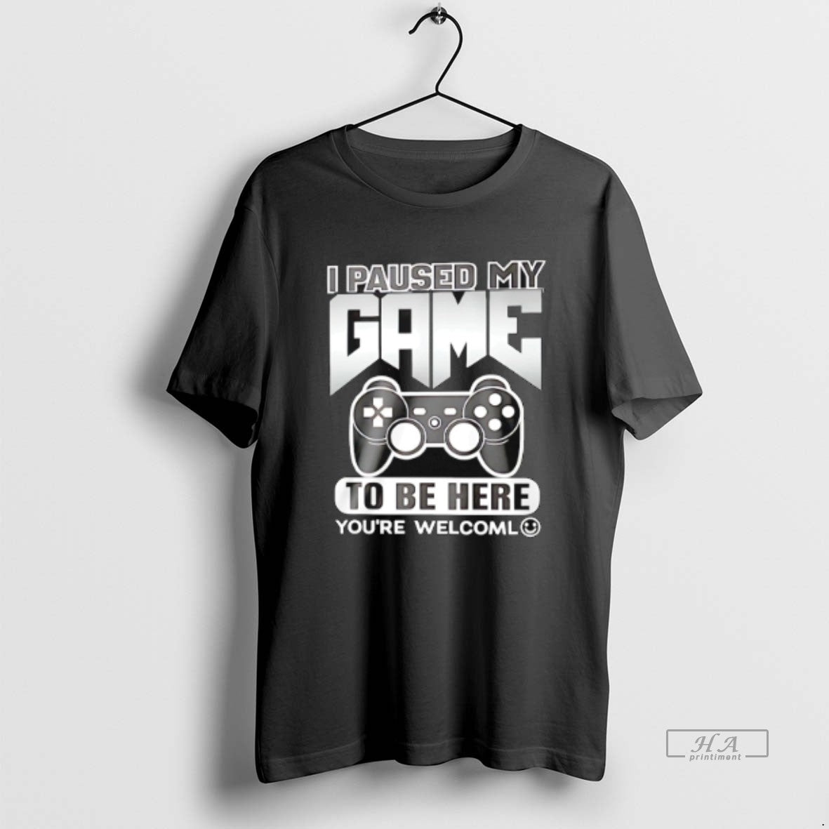 Official I Paused My Game To Be Here Youre Welcome - clothing by TeeHivey.com