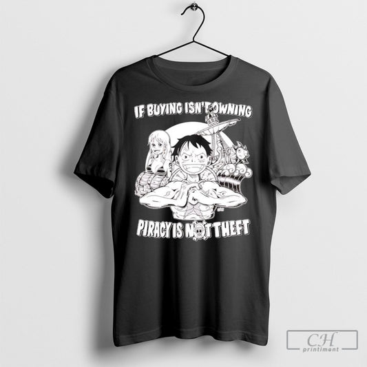 Official If Buying Isnt Owning Then Piracy Is Not Theft Sweater