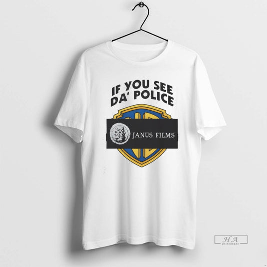 Official If You See Da Police Janus Films - clothing by TeeHivey.com