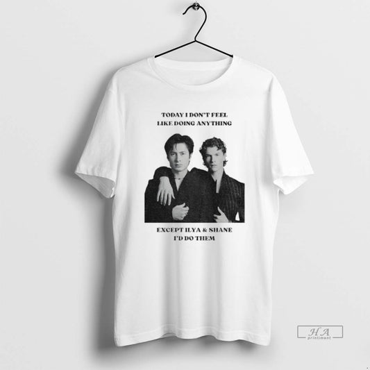 Official Ilya Rozanov And Shane Hollander Today I Dont Feel Like Doing Anything Except Ilya - clothing by TeeHivey.com