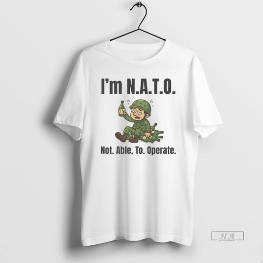 Official Im Nato Not Able To Operate - clothing by TeeHivey.com
