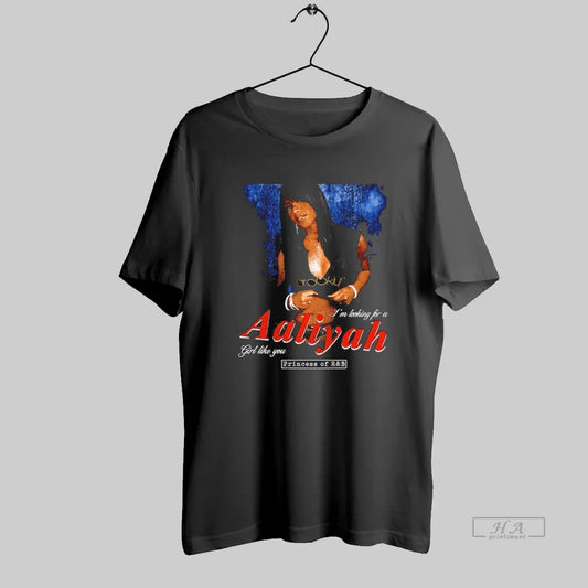 Official Im Looking For A Girl Like You Princess Of Rb Vintage - clothing by TeeHivey.com