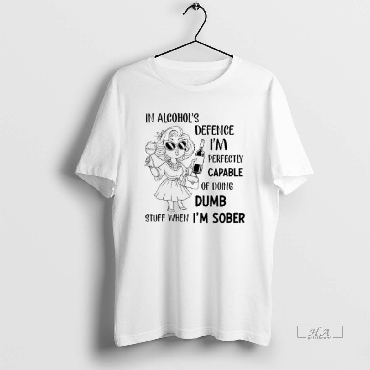 Official In Alcohols Defence Im Perfectly Capable Of Doing Dumb Stuff When Im Sober - clothing by TeeHivey.com