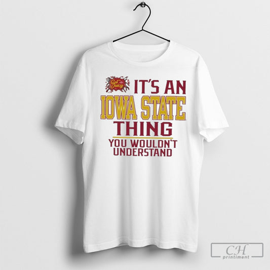 Official Its An I State Cyclones Thing You Wouldnt Understand Shirt Sweater