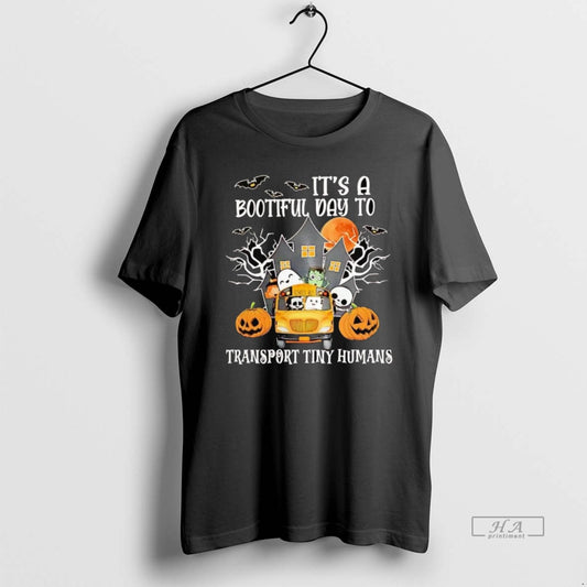 Official Its A Bootiful Day To Transport Tiny Humans Halloween - clothing by TeeHivey.com