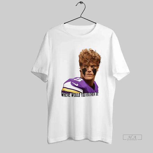 Official J J Mccarthy Minnesota Vikings Where Would You Rather Be - clothing by TeeHivey.com
