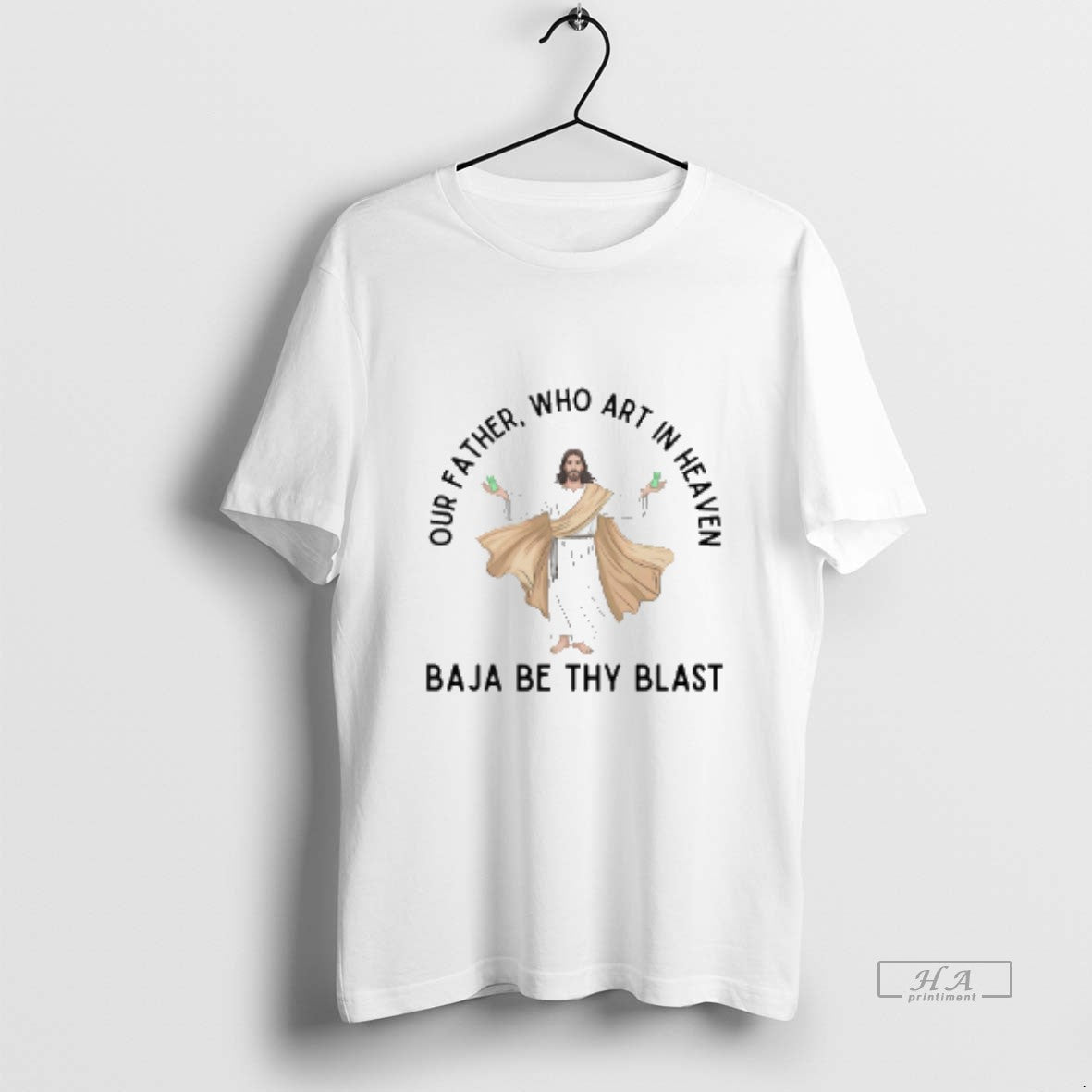 Official Jesus Our Father Who Art In Heaven Baja Be Thy Blast - clothing by TeeHivey.com