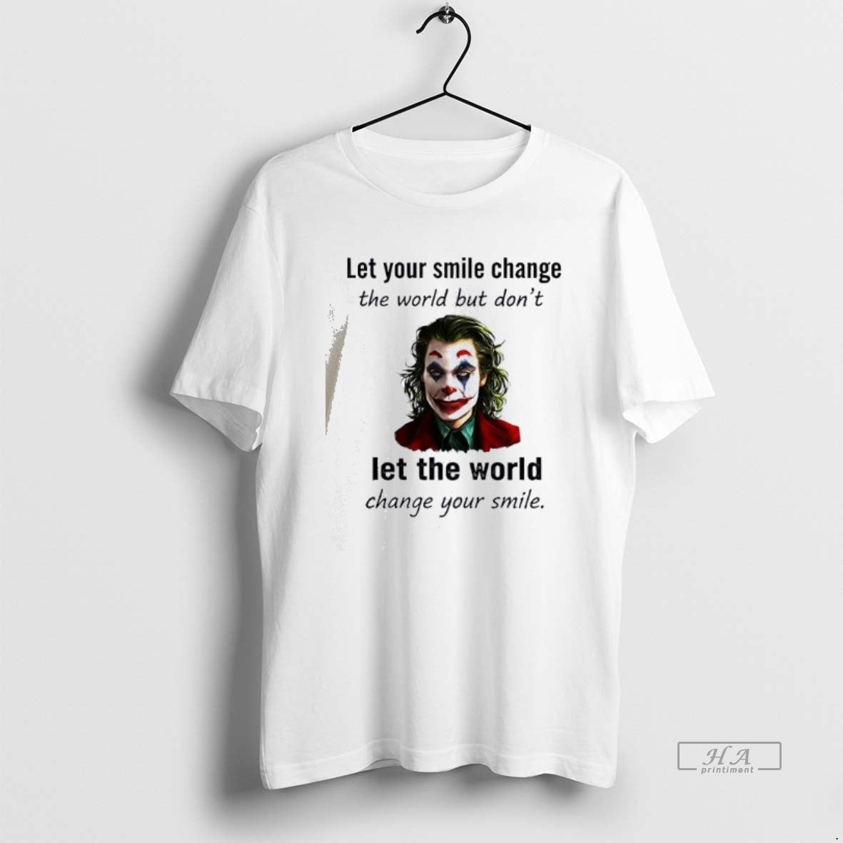 Official Joker Let Your Smile Change The World But Dont Let The World Change Your - clothing by TeeHivey.com