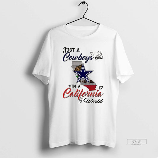Official Just A Cowboys Girl In A World California World - clothing by TeeHivey.com