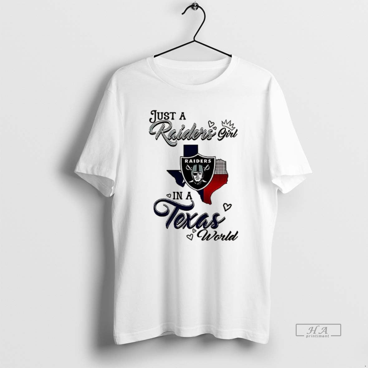 Official Just A Raiders Girl In A World Texas World - clothing by TeeHivey.com