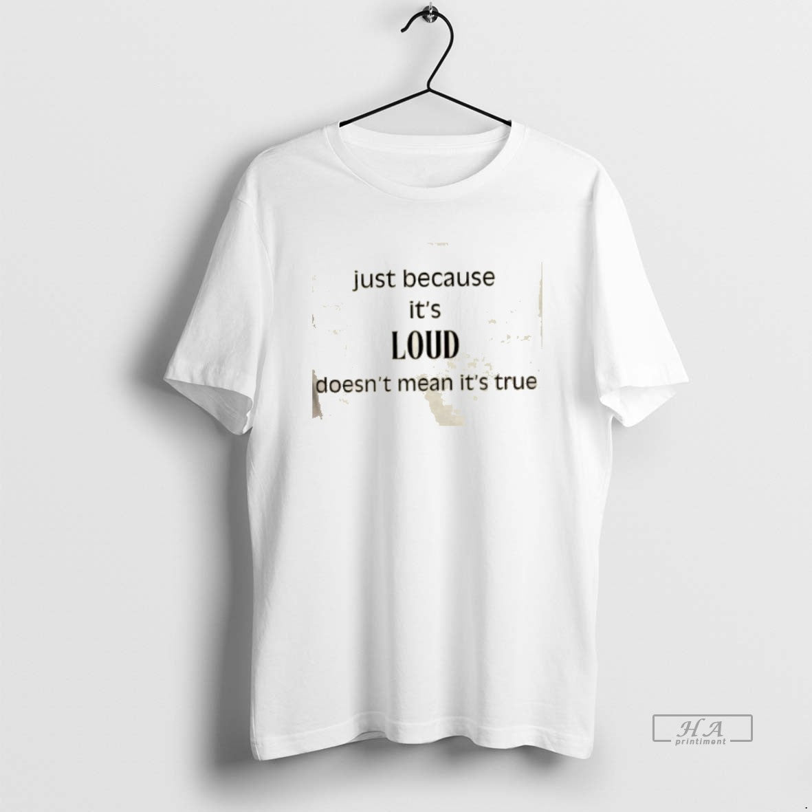 Official Just Because Its Loud Doesnt Mean Its True - clothing by TeeHivey.com