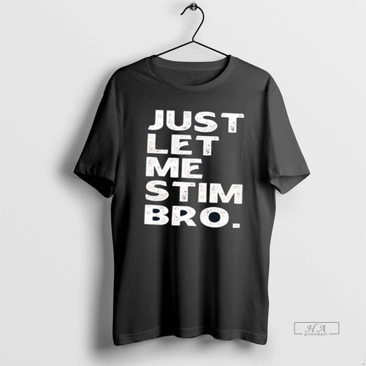 Official Just Let Me Bro Vintage