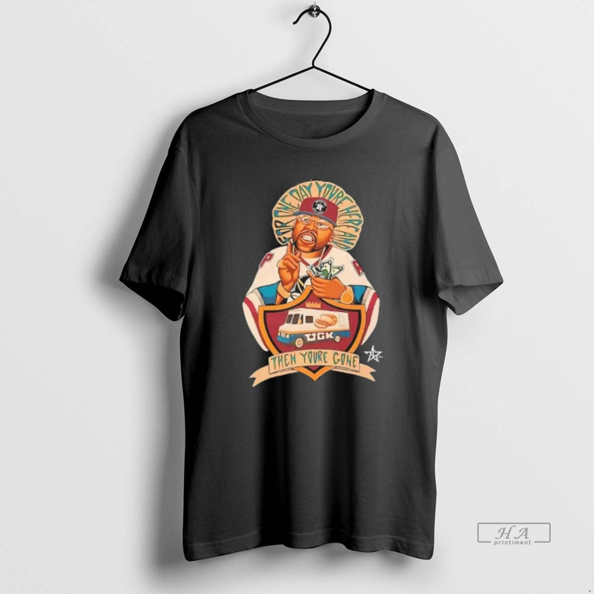 Official King Of Underground Rapper Band Pimp C Then Youre Gone - clothing by TeeHivey.com