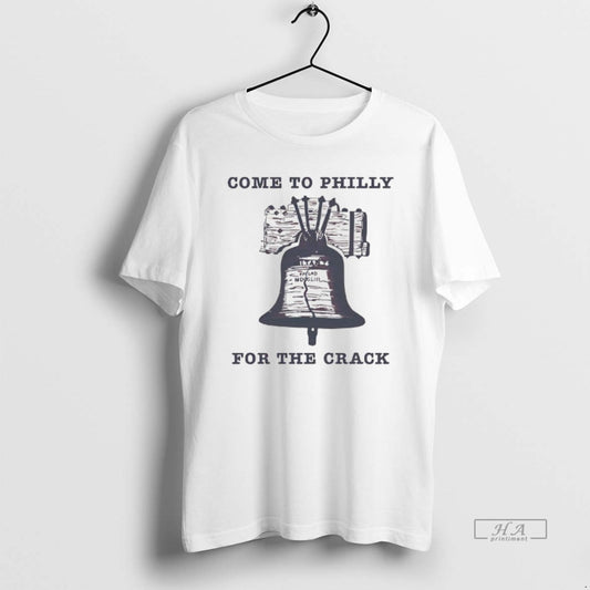 Official Liberty Bell Come To Philly For The Crack - clothing by TeeHivey.com