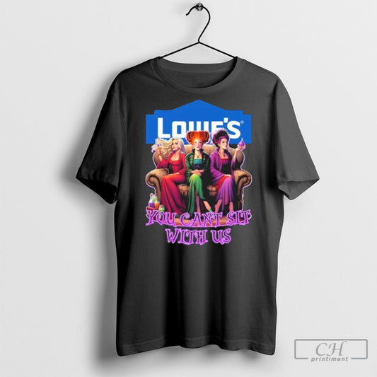 Official Lowes Hocus Pocus You Cant Sit With Us Halloween Shirt Sweater