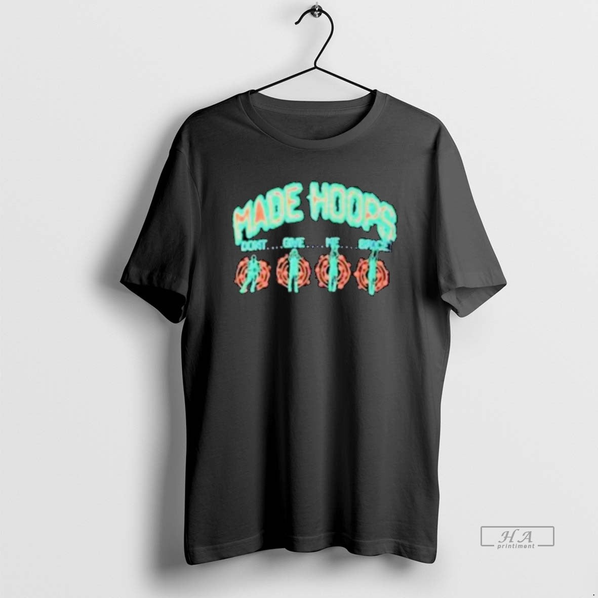 Official Made Hoops Dont Give Me Space - clothing by TeeHivey.com