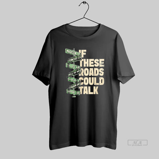Official Madison St If These Roads Could Talk - clothing by TeeHivey.com